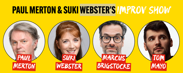 Paul Merton & Suki Webster's Improv Show 2025-12-10 - 7.30pm